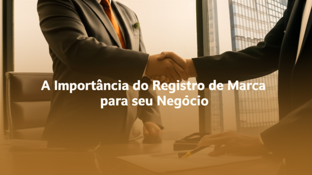 A Importância do Registro de Marca para seu Negócio